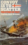 Book cover of Convoy is to Scatter [The Story of PQ17] by BROOME, Captain Jack